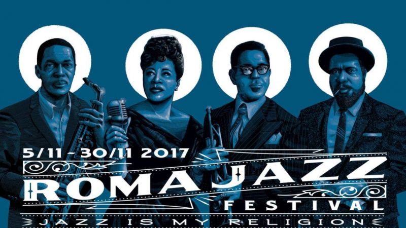 Roma Jazz Festival 2017 - From 5/30 November 2017 - Wanted in Rome